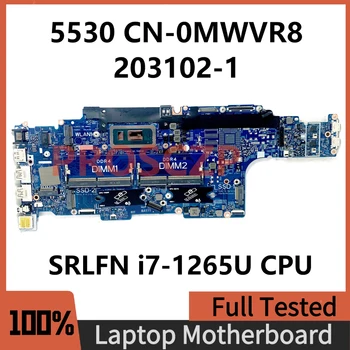  CN-0MWVR8 0MWVR8 MWVR8 дънна Платка За лаптоп Dell Latitude 5530 дънна Платка 203102-1 W/SRLFN i7-1265U Процесор на 100% Изцяло Работи Добре