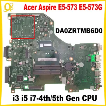 DA0ZRTMB6D0 дънна Платка за Acer Aspire E5-573 E5-573G дънна платка на лаптоп i3 i5 i7 процесор NBMVH11003 NBMVH11001 DDR3 напълно тестван