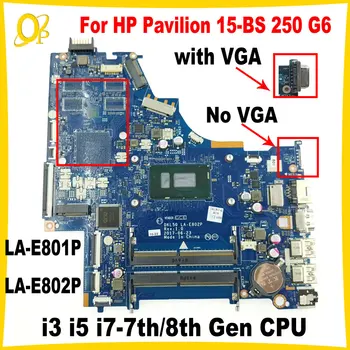  LA-E801P LA-E802P за HP Pavilion 15-BS 250 G6 дънна Платка на лаптоп L17934-601 с процесор i3 i5 i7, 7-ми/8-то поколение DDR4 Напълно тестван