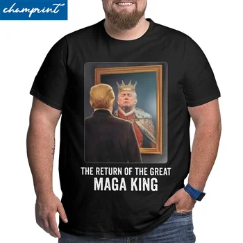  Новост, Тениски Тръмп Return Of The Great Maga King за Мъже, Памучен Тениска Голям Растеж, Тениска Голям Размер 4XL 5XL 6XL, Дрехи