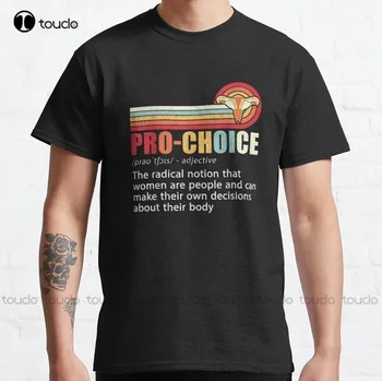  Поддържайте безопасни аборти, законни, достъпни на цени, достъпни за всички Класически тениски, мъжки ризи, модни забавни тениски за творчески отдих